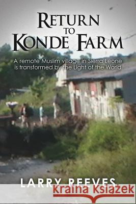 Return to Konde Farm Larry Reeves 9781545634103 Xulon Press