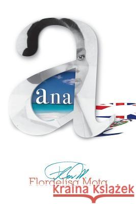 ana Flordelisa Mota 9781545638613 Xulon Press