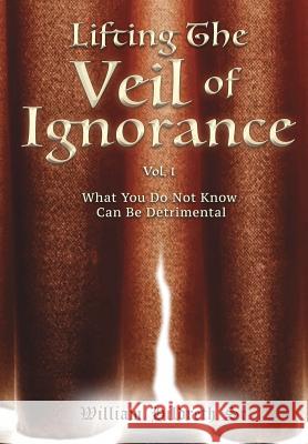 Lifting the Veil of Ignorance William Hildreth, Sr 9781545639436