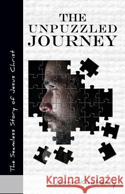 The Unpuzzled Journey Jason Kimberly 9781545640265 Xulon Press