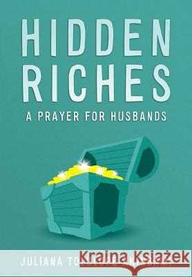 Hidden Riches Juliana Tolulope Akinbami 9781545640357 Xulon Press