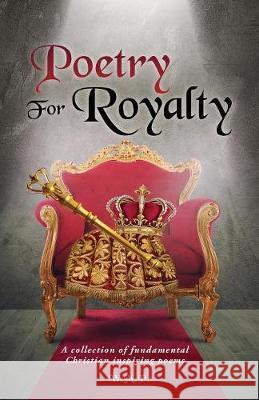 Poetry for Royalty W M P 9781545641903 Xulon Press