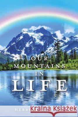 Our Mountains in Life Herbert L Riggs 9781545643938 Xulon Press