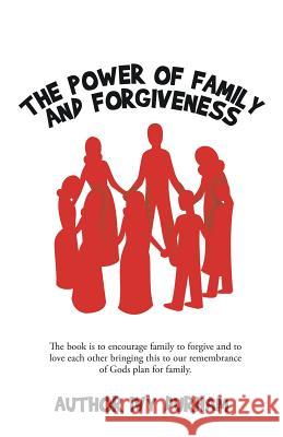 The Power of family and forgiveness Ivy Durham 9781545644676