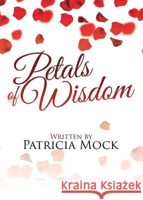 Petals of Wisdom Patricia Mock 9781545645185