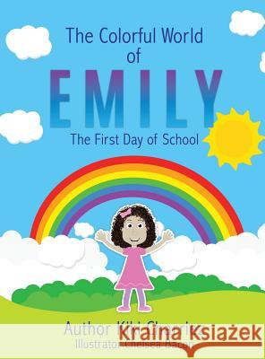 The Colorful World of EMILY Kiki Charriez, Chelsea Bacon 9781545645710