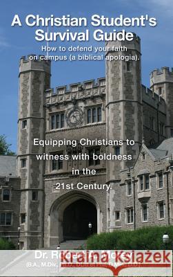 A Christian Student's Survival Guide Dr Robert a. More 9781545647431 Xulon Press