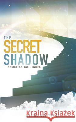The Secret Shadow James Smith, II 9781545649169 Xulon Press