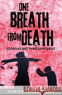 One Breath From Death Hunter Jordan Dale 9781545649695