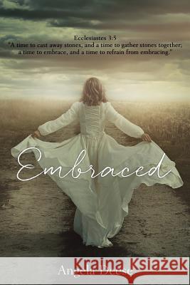 Embraced Angela Deese 9781545650943 Xulon Press