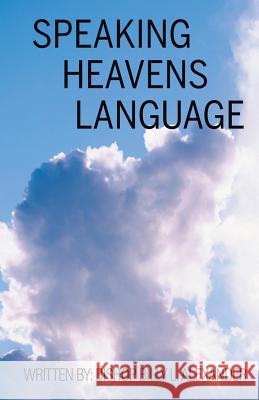 Speaking Heavens Language Bishop Billy L Alexander 9781545651100