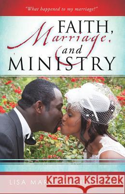 Faith, Marriage and Ministry Lisa Marie Washington 9781545651667