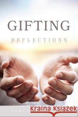 Gifting: Reflections Tony L Salisbury 9781545652138 Xulon Press