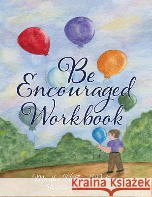 Be Encouraged Workbook Martha Holland Dobson 9781545653562