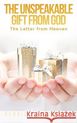 The Unspeakable Gift From God Debbie D Reynolds 9781545654729 Xulon Press