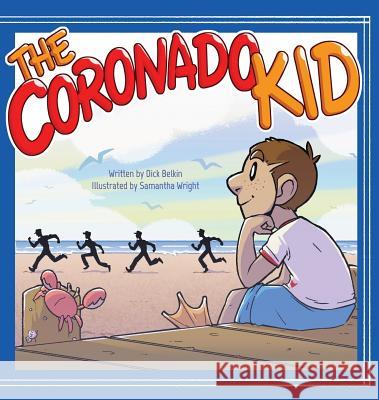 The Coronado Kid Dick Belkin, Samantha Wright 9781545656310 Xulon Press