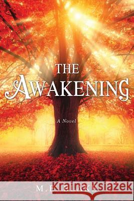 The Awakening M E Blake 9781545657867 Xulon Press