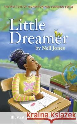 Little Dreamer Nell Jones 9781545658185 Xulon Press