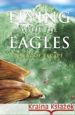 Flying with the Eagles Mary Trask 9781545658550