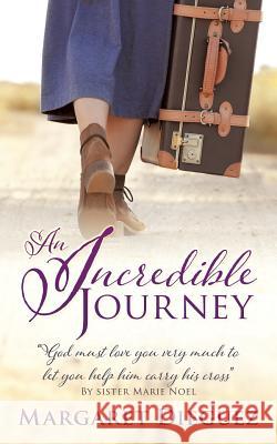 An incredible journey Margaret Dieguez 9781545659618