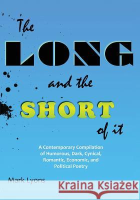 The Long and the Short of It Mark Lyons 9781545659946