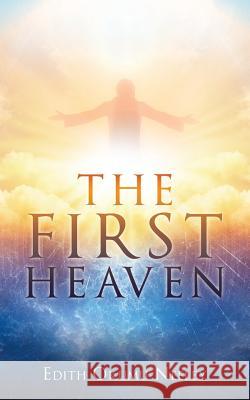 The First Heaven Edith Okumu Neeley 9781545661246 Xulon Press