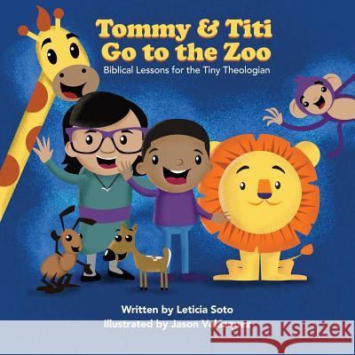 Tommy and Titi Go to the Zoo Leticia Soto 9781545661956 Xulon Press