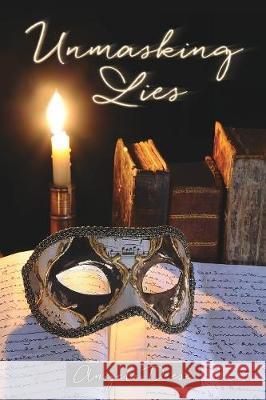 Unmasking Lies Angela Deese 9781545664490 Xulon Press