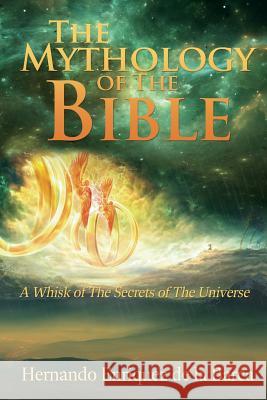 The Mythology of the Bible Hernando Enriquez de la Barca 9781545664513 Xulon Press