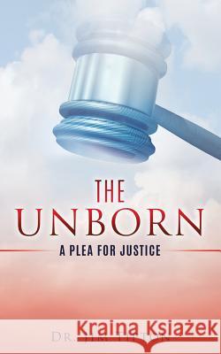 The Unborn: A Plea for Justice Tipton 9781545668504