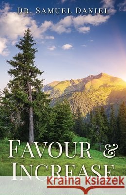 Favour & Increase Samuel Daniel 9781545669037
