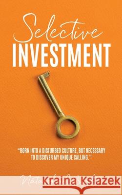 Selective Investment Natarsha Wright 9781545672204 Xulon Press