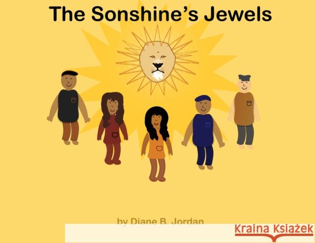 The Sonshine's Jewels Diane B Jordan 9781545679319 Xulon Press