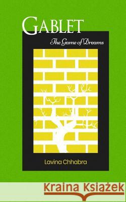 Gablet: The Game of Dreams Lavina Chhabra 9781545716601