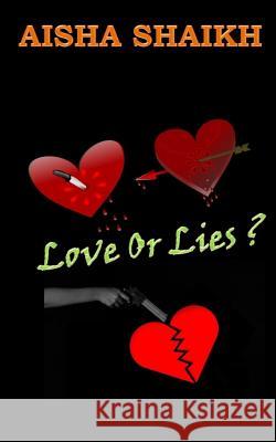 Love or Lies Aisha Shaikh 9781545716649