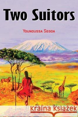 Two Suitors Younoussa Segda   9781545755679 Ebooks2go Inc