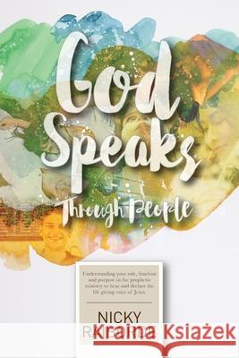 God Speaks Through People Nicky Raiborde 9781545763674 Ebooks2go Inc
