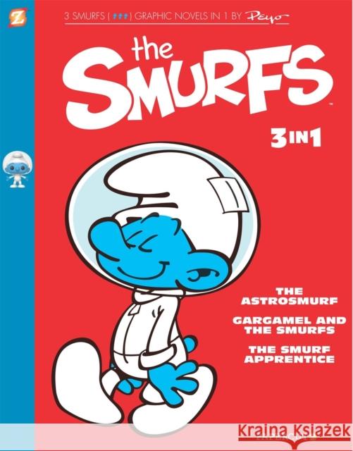 The Smurfs 3-In-1 #3: The Smurf Apprentice, the Astrosmurf, and the Smurfnapper Peyo 9781545803332 Papercutz