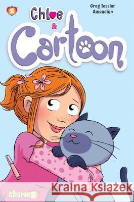 Chloe & Cartoon Greg Tessier Amandine 9781545804308 Charmz