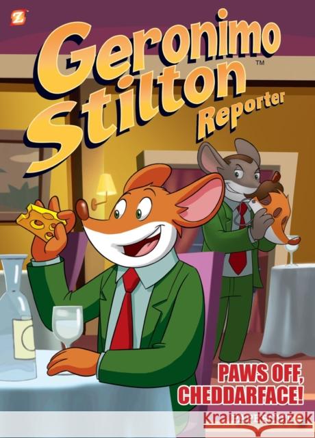 Geronimo Stilton Reporter #6: Paws Off, Cheddarface! Geronimo Stilton 9781545805466 Papercutz