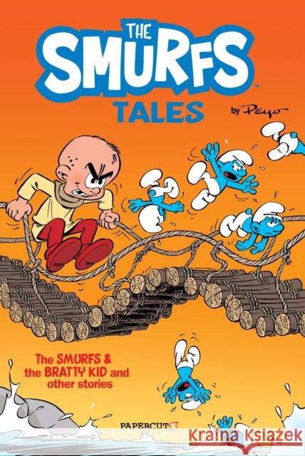 The Smurfs Tales #1: The Smurfs and the Bratty Kid Peyo 9781545806197