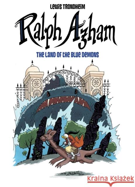 Ralph Azham #2: The Land of the Blue Demons Lewis Trondheim 9781545809068 Papercutz
