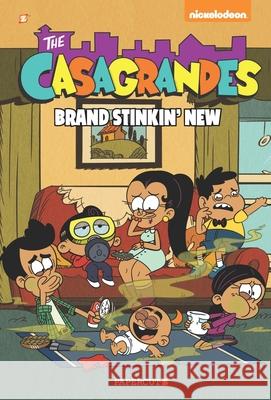 The Casagrandes #3: Brand Stinkin New Team, The Loud House Creative 9781545809105 Papercutz