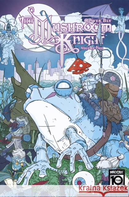 The Mushroom Knight Vol. 2 Oliver Bly 9781545809495 Mad Cave Studios