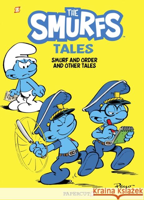 The Smurfs Tales Vol. 6: Smurf and Order and Other Tales Peyo 9781545809761 Papercutz