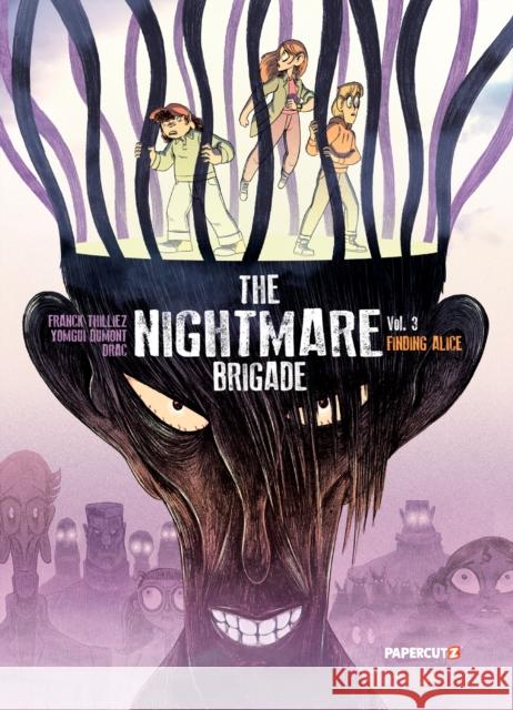 Nightmare Brigade #3: Finding Alice Thillez, Franck 9781545810514 Papercutz
