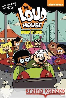 The Loud House #19: Bump It Loud The Loud House Creative Team 9781545810569 Papercutz