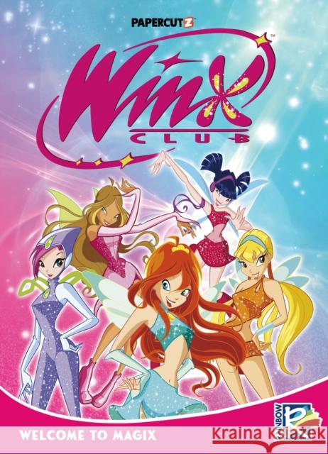 Winx Club Vol. 1: Welcome to Magix Rainbow Spa 9781545811375 Papercutz