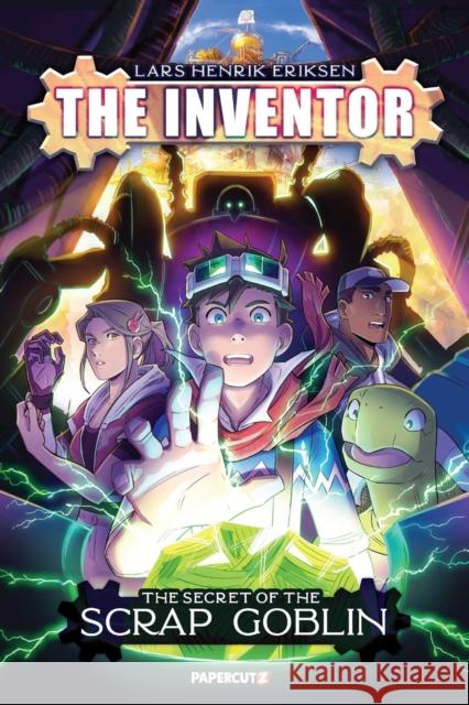 The Inventor Vol. 2: The Secret of the Scrap Goblin Lars Henrik Eriksen 9781545811849