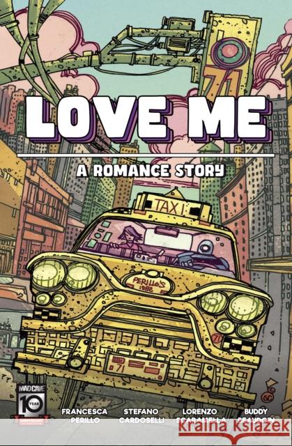 Love Me: A Romance Story Francesca Perillo 9781545812020 Mad Cave Studios